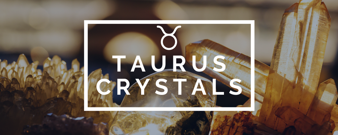 taurus crystals, crystals for taurus, what crystals are for taurus, taurus season crystals, what crystals are good for taurus